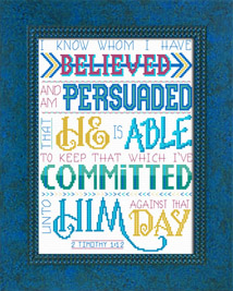 I Know Whom I Have Believed - II Timothy 1:12