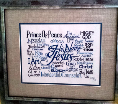 His Name is Jesus stitched by Karen Davis-Macon
